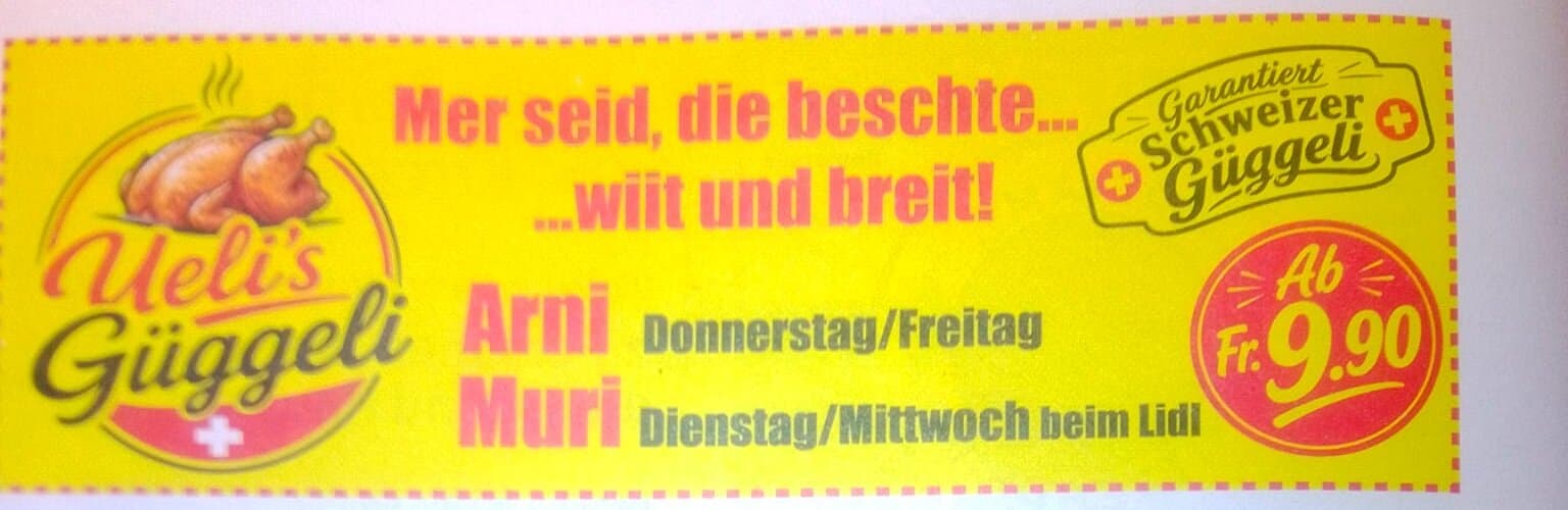 Original-Zeitungsinserat von Ueli's Güggeli: «Mer seid, die beschte … wiit und breit!» — Arni Donnerstag/Freitag, Muri Dienstag/Mittwoch, garantiert Schweizer Güggeli ab Fr. 9.90